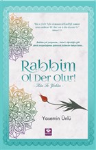 Rabbim Ol Der Olur! - K�n Fe Yek�n Menek�e Kitap