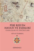 Piri Reis`in Hayat� ve Eserleri D�nence Bas�m ve Yay�n Hizmetleri