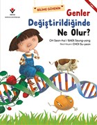 Genler De�i�tirildi�inde Ne Olur? T�B�TAK Yay�nlar�