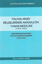�talyan Ar�iv Belgelerinde Anadou`da Yunan Mezalimi Atat�rk Ara�t�rma Merkezi