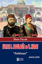 Sultan 1. Abd�laziz ve 5. Murat Parola Yay�nlar�