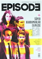 Episode Dizi K�lt�r� Dergisi Say� : 3 Nisan - May�s 2017 Episode Dergisi