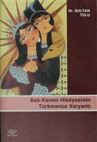 Asl�-Kerem Hikayesinin T�rkmence Varyant� �r�n Yay�nlar�