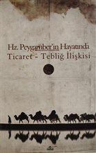 Hz. Peygamber`in Hayat�nda Ticaret Tebli� �li�kisi Ravza Yay�nlar�