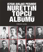 �syan Ahlak� Pe�inde Nurettin Top�u Alb�m� Dergah Yay�nlar�