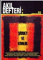 Ak�l Defteri Say�: 3 �iddet ve Kimlik Ak�l Defteri Yay�nlar�