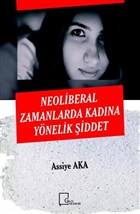 Neoliberal Zamanlarda Kad�na Y�nelik �iddet Gece Akademi
