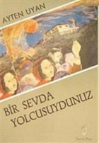 Bir Sevda Yolcusuydunuz Belge Yay�nlar�
