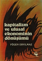 Kapitalizm ve Ulusal Ekonominin D�n���m� Belge Yay�nlar�