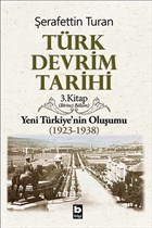 T�rk Devrim Tarihi 3. Kitap (Birinci B�l�m) Bilgi Yay�nevi