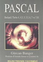 Pascal Borland / Turbo 4, 4.5, 5, 5.5, 6, 7 ve 7.01 S�r�mleri Bilim Teknik Yay�nevi