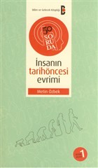 50 Soruda �nsan�n Tarih�ncesi Evrimi Bilim ve Gelecek Kitapl���