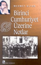 Birinci Cumhuriyet �zerine Notlar Birey Yay�nc�l�k
