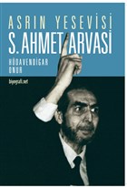 Asr�n Yesevisi S. Ahmet Arvasi Biyografi Net �leti�im ve Yay�n