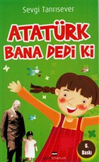 Atat�rk Bana Dedi ki Bizim Kitaplar Yay�nevi