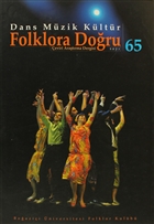 Dans M�zik K�lt�r Folklora Do�ru Say�: 65 Bo�azi�i �niversitesi Yay�nevi