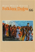 Dans M�zik K�lt�r Folklora Do�ru Say�: 66 Bo�azi�i �niversitesi Yay�nevi