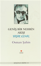 Geni� Bir Nehrin Ak���: Ya�ar Kemal Can Yay�nlar�