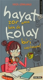 Hayat Zor Ama Ben De Kolay Biri Say�lmam! Carpe Diem Kitaplar�