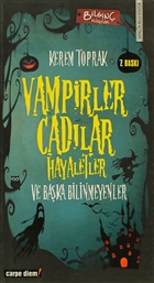 Vampirler, Cad�lar, Hayaletler ve Ba�ka Bilinmeyenler Carpe Diem Kitaplar�