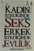 Kad�n �stedi�inde Seks Erkek �stedi�inde Evlilik Olur Cinius Yay�nlar�