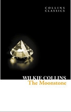 The Moonstone (Collins Classics) Collins Yay�nlar�
