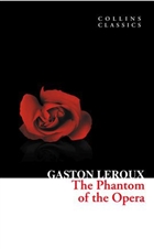 The Phantom of the Opera (Collins Classics) Collins Yay�nlar�