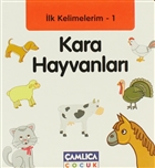 �lk Kelimelerim 1: Kara Hayvanlar� �aml�ca �ocuk Yay�nlar�
