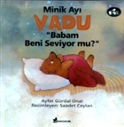 Minik Ay� Vadu Babam Beni Seviyor mu? ��nar Yay�nlar�