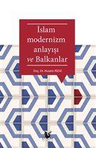 �slam Modernizm ve Balkanlar D�rt Mevsim Kitap