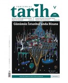 Toplumsal Tarih Dergisi Say�: 308 A�ustos 2019 Tarih Vakf� Yurt Yay�nlar� - Toplumsal Tarih Dergisi