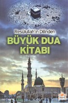 Resulullah`�n Dilinden B�y�k Dua Kitab� (Dua-003) Merve Yay�nlar�