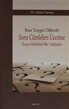 Baz� Yayg�n Dillerde Soru C�mleleri �zerine Sosyo-K�lt�rel Bir Yakla��m Ara�t�rma Yay�nlar�
