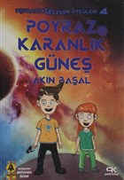 Poyraz ve Karanl�k G�ne� - Poyraz`�n Gelecek �yk�leri 4 Patik Kitap
