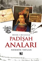 Padi�ah Analar� - M�hr-i Muazzam ��naralt� Yay�nlar�