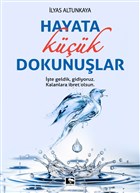 Hayata K���k Dokunu�lar ��naralt� Yay�nlar�