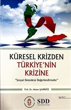 K�resel Krizden T�rkiye`nin Krizine Sosyal Demokrasi Derne�i