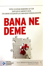 Bana Ne Deme Sosyal Demokrasi Derne�i