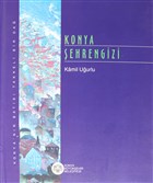 Konya �ehrengizi Konya B�y�k�ehir Belediyesi K�lt�r A.�. Yay�nlar�