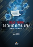 Covid-19`dan On Dokuz Mesaj Var! Orion Akademi