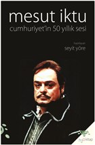 Mesut �ktu Cumhuriyet`in 50 Y�ll�k Sesi h2o Kitap