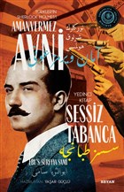 Sessiz Tabanca - T�rkler`in Sherlock Holmes`i Amanvermez Avni Yedinci Kitap Beyan Yay�nlar�