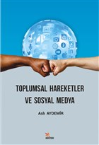 Toplumsal Hareketler ve Sosyal Medya Kriter Yay�nlar�