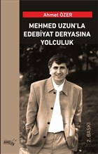 Mehmed Uzun`la Edabiyat Deryas�na Yolculuk S�n�rs�z Kitap