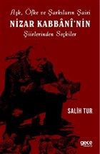 A�k �fke ve �ark�lar�n �airi Nizar Kabbani`nin �iirlerinden Se�kiler Gece Kitapl���