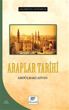 Araplar Tarihi - Ge�mi�ten G�n�m�ze Gelenek Yay�nc�l�k