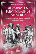 Olympos`ta Kim Kiminle Nerede? �leti�im Yay�nevi