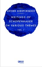 Writings Of Schopenhauer On Various Themes Vol. 1 Gece Kitapl���