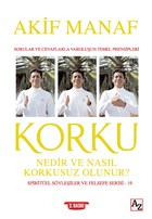 Korku Nedir ve Nas�l Korkusuz Olunur? - Spirit�el S�yle�iler ve Felsefe Serisi 19 Az Kitap