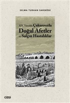 19.Y�zy�lda �ukurova`da Do�al Afetler ve Salg�n Hastal�klar �izgi Kitabevi Yay�nlar�
